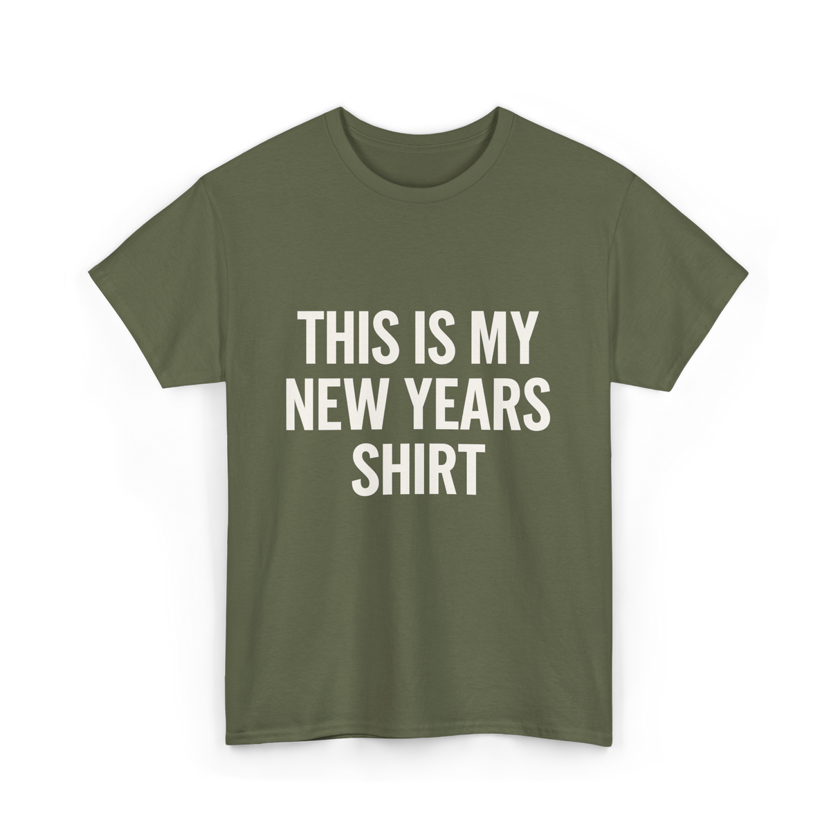 This Is My New Years Shirt New Years T-Shirt - Military Green