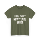 This Is My New Years Shirt New Years T-Shirt - Military Green