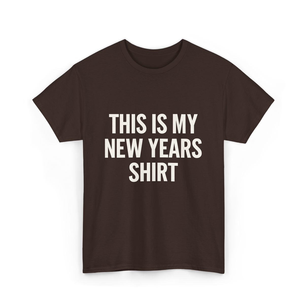 This Is My New Years Shirt New Years T-Shirt - Dark Chocolate