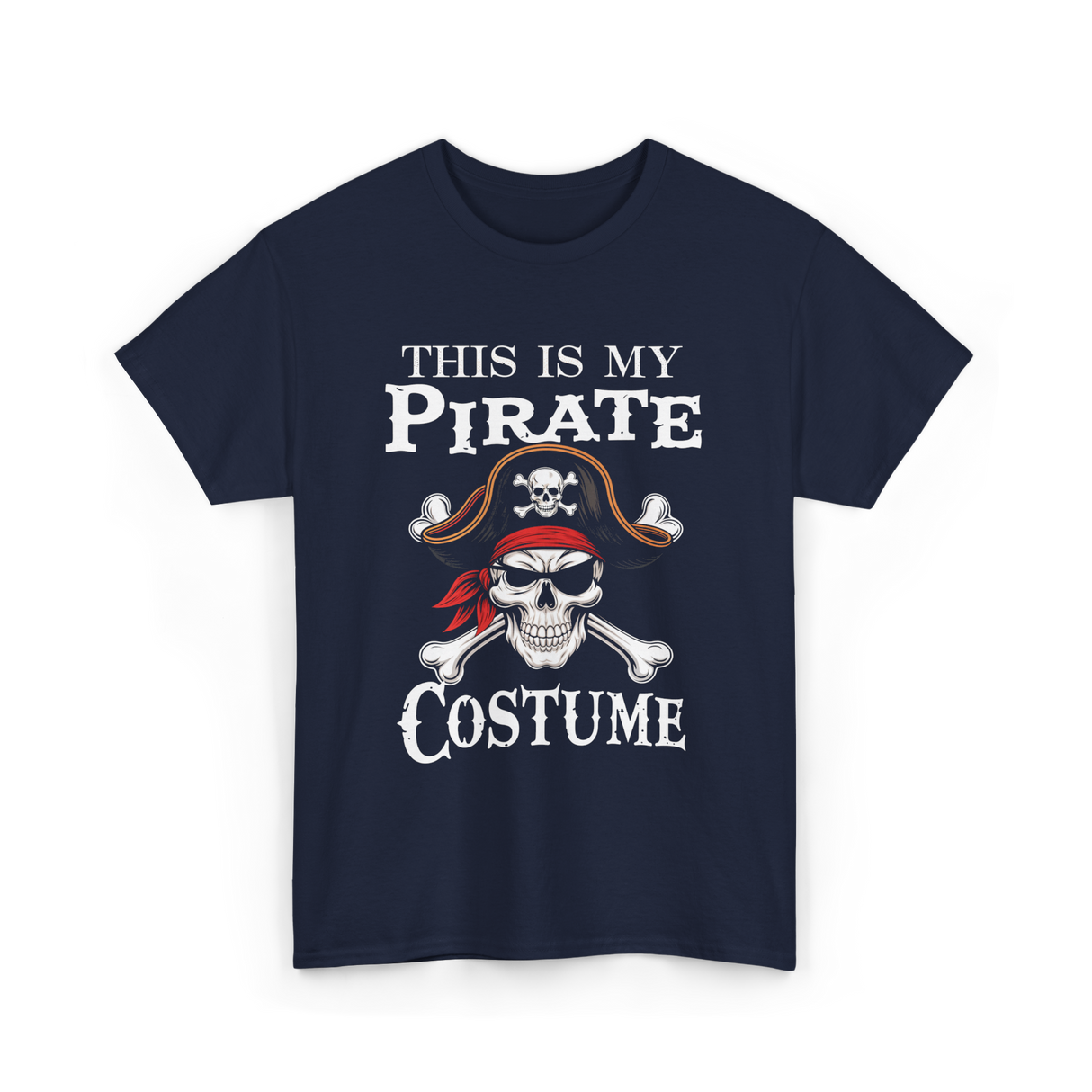 This Is My Pirate Costume Pirate T-Shirt - Navy