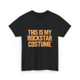 This Is My Rockstar Costume T-Shirt - Black