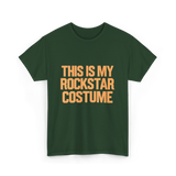 This Is My Rockstar Costume T-Shirt - Forest Green