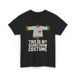 This Is My Scarecrow Costume T-Shirt - Black