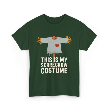 This Is My Scarecrow Costume T-Shirt - Forest Green