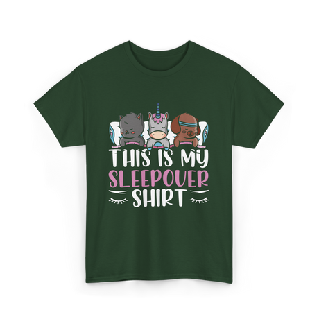 This Is My Sleepover Shirt Party T-Shirt - Forest Green