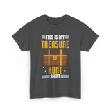 This is My Treasure Hunt T-Shirt - Dark Heather