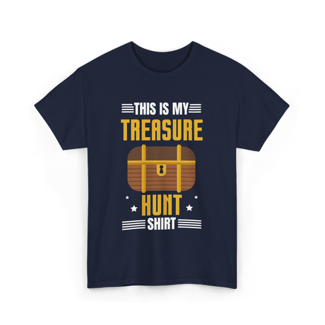 This is My Treasure Hunt T-Shirt - Navy