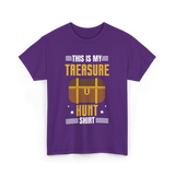 This is My Treasure Hunt T-Shirt - Purple