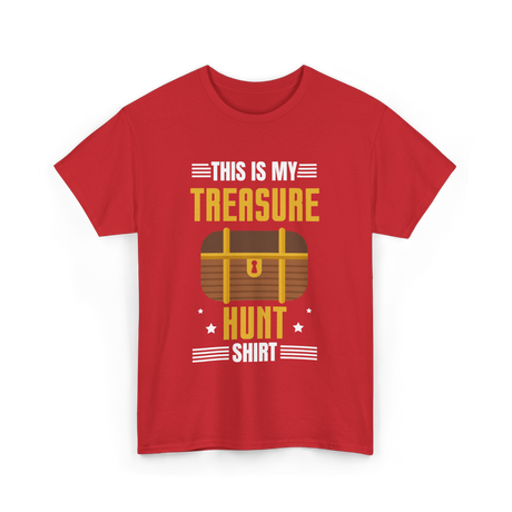 This is My Treasure Hunt T-Shirt - Red