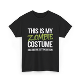 This Is My Zombie Costume Halloween T-Shirt - Black