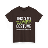 This Is My Zombie Costume Halloween T-Shirt - Dark Chocolate