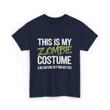 This Is My Zombie Costume Halloween T-Shirt - Navy