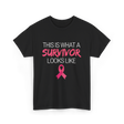 This Is What A Survivor Awareness T-Shirt - Black