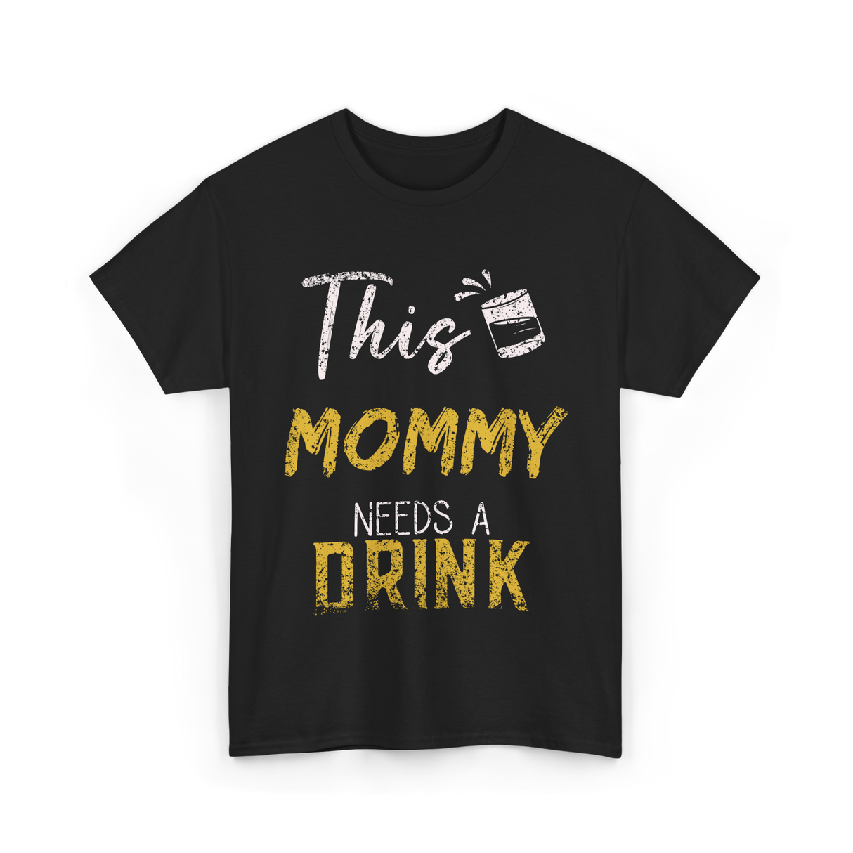 This Mommy Needs A Drink Mommy T-Shirt - Black