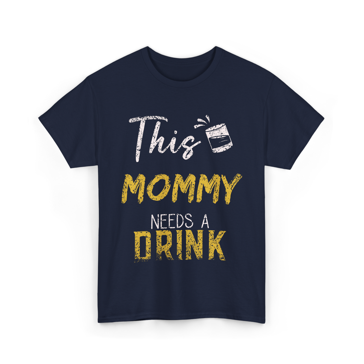 This Mommy Needs A Drink Mommy T-Shirt - Navy