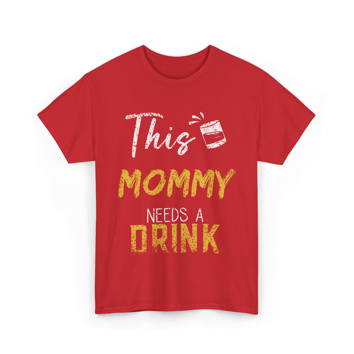 This Mommy Needs A Drink Mommy T-Shirt - Red