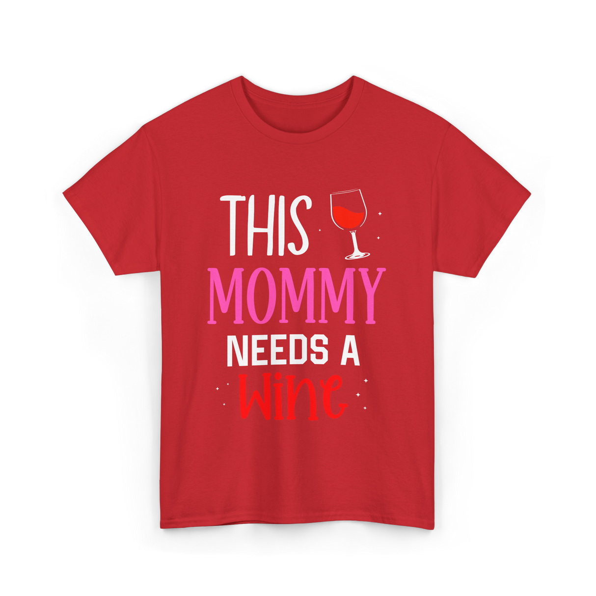 This Mommy Needs Wine Drink T-Shirt - Red