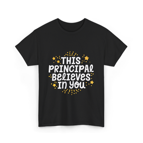 This Principal Believes Motivation T-Shirt - Black