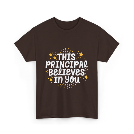 This Principal Believes Motivation T-Shirt - Dark Chocolate