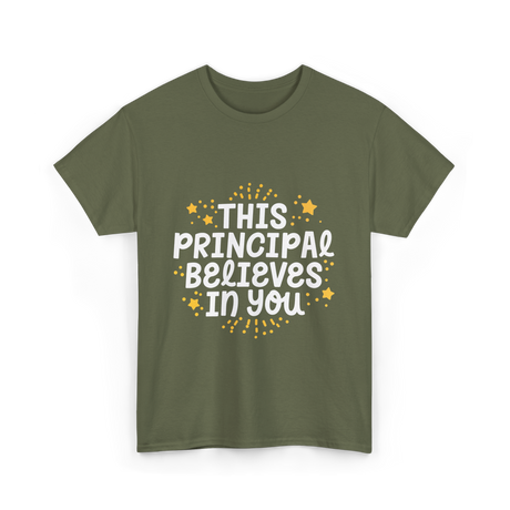 This Principal Believes Motivation T-Shirt - Military Green