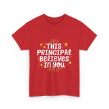 This Principal Believes Motivation T-Shirt - Red