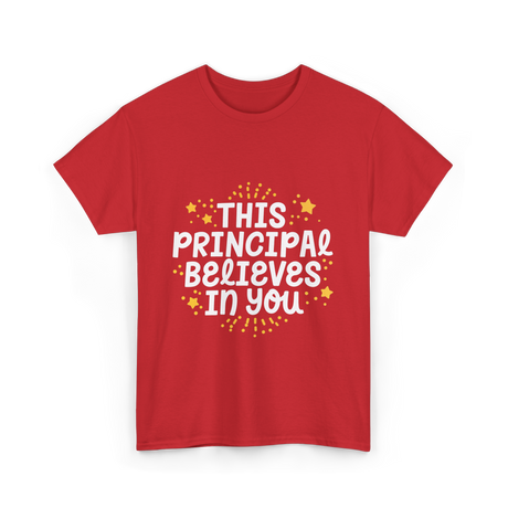 This Principal Believes Motivation T-Shirt - Red