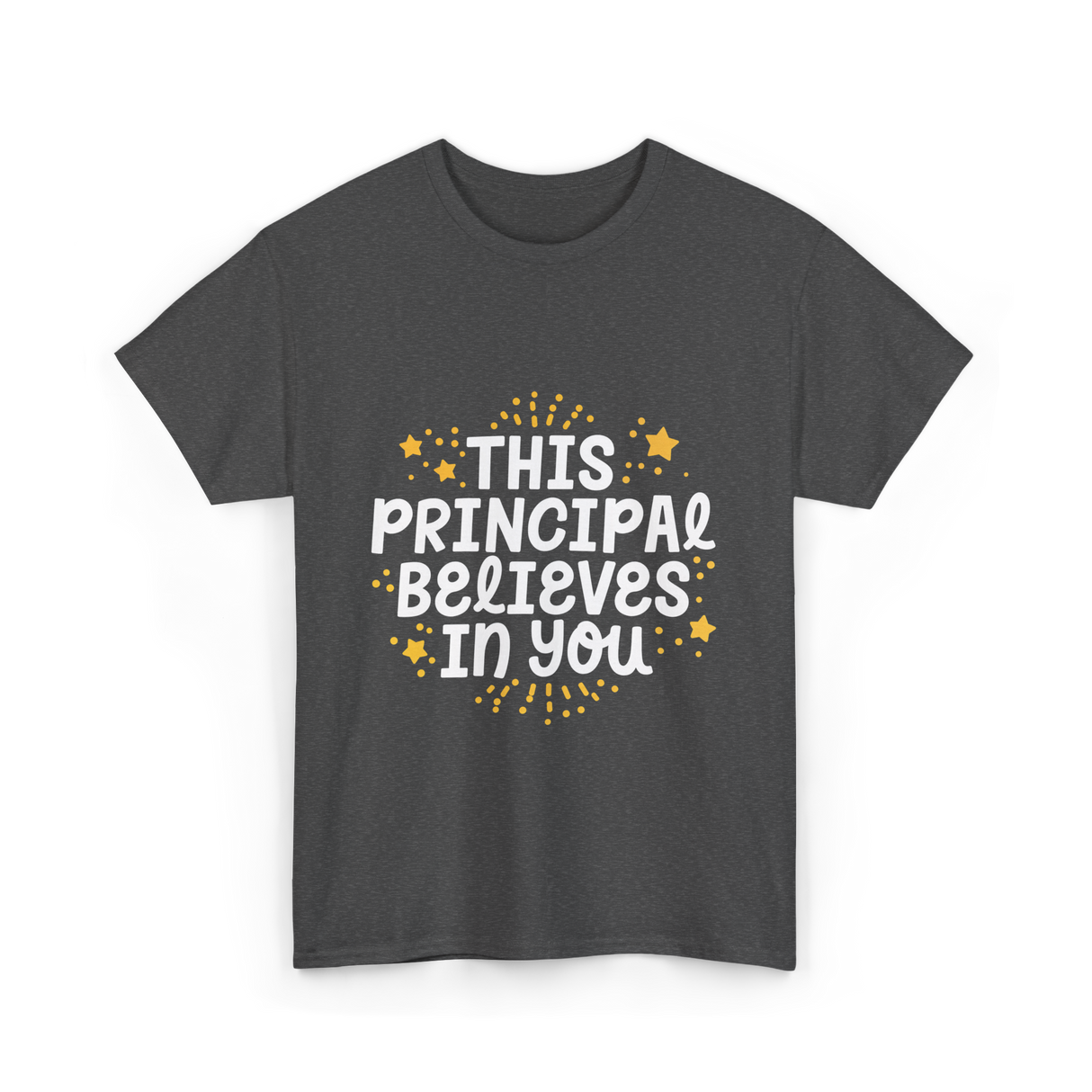 This Principal Believes Motivation T-Shirt - Dark Heather