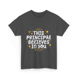 This Principal Believes Motivation T-Shirt - Dark Heather