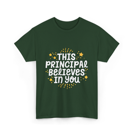 This Principal Believes Motivation T-Shirt - Forest Green