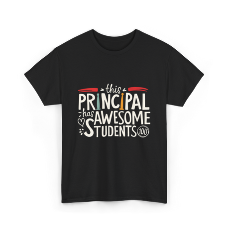 This Principal Has Awesome Students T-Shirt - Black