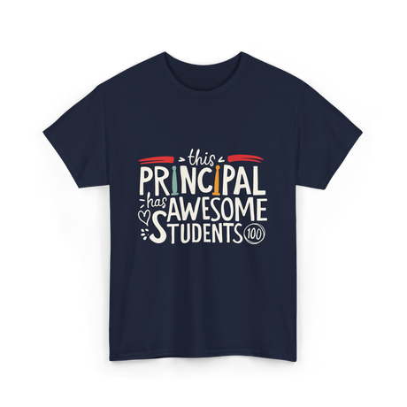 This Principal Has Awesome Students T-Shirt - Navy