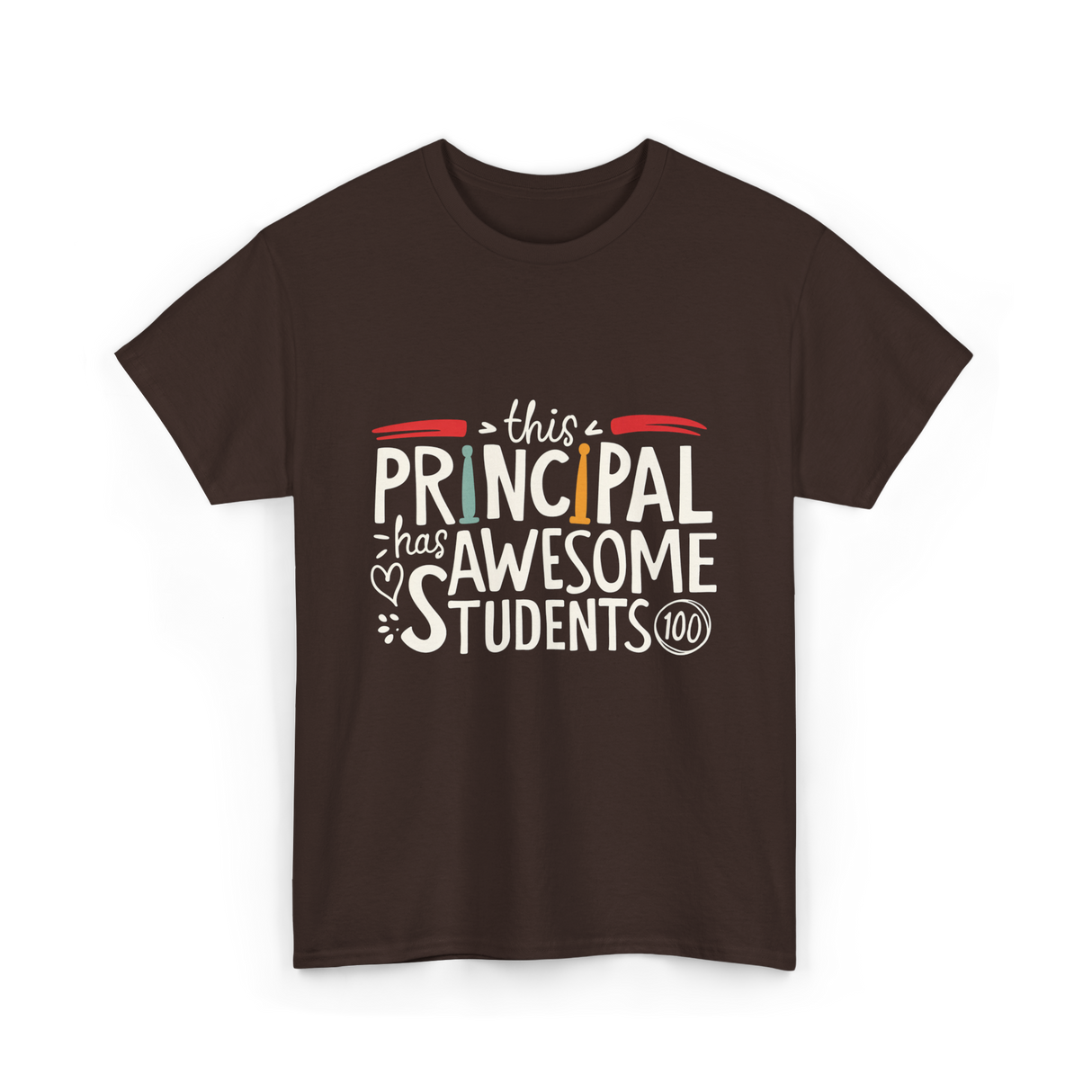 This Principal Has Awesome Students T-Shirt - Dark Chocolate