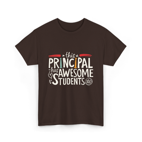 This Principal Has Awesome Students T-Shirt - Dark Chocolate