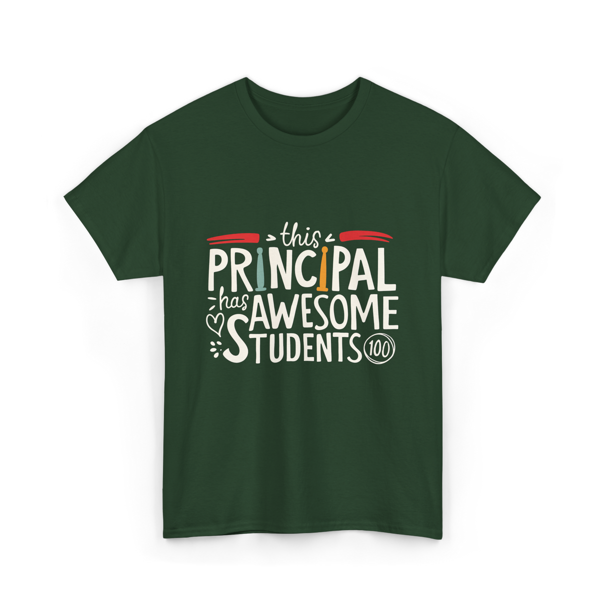 This Principal Has Awesome Students T-Shirt - Forest Green