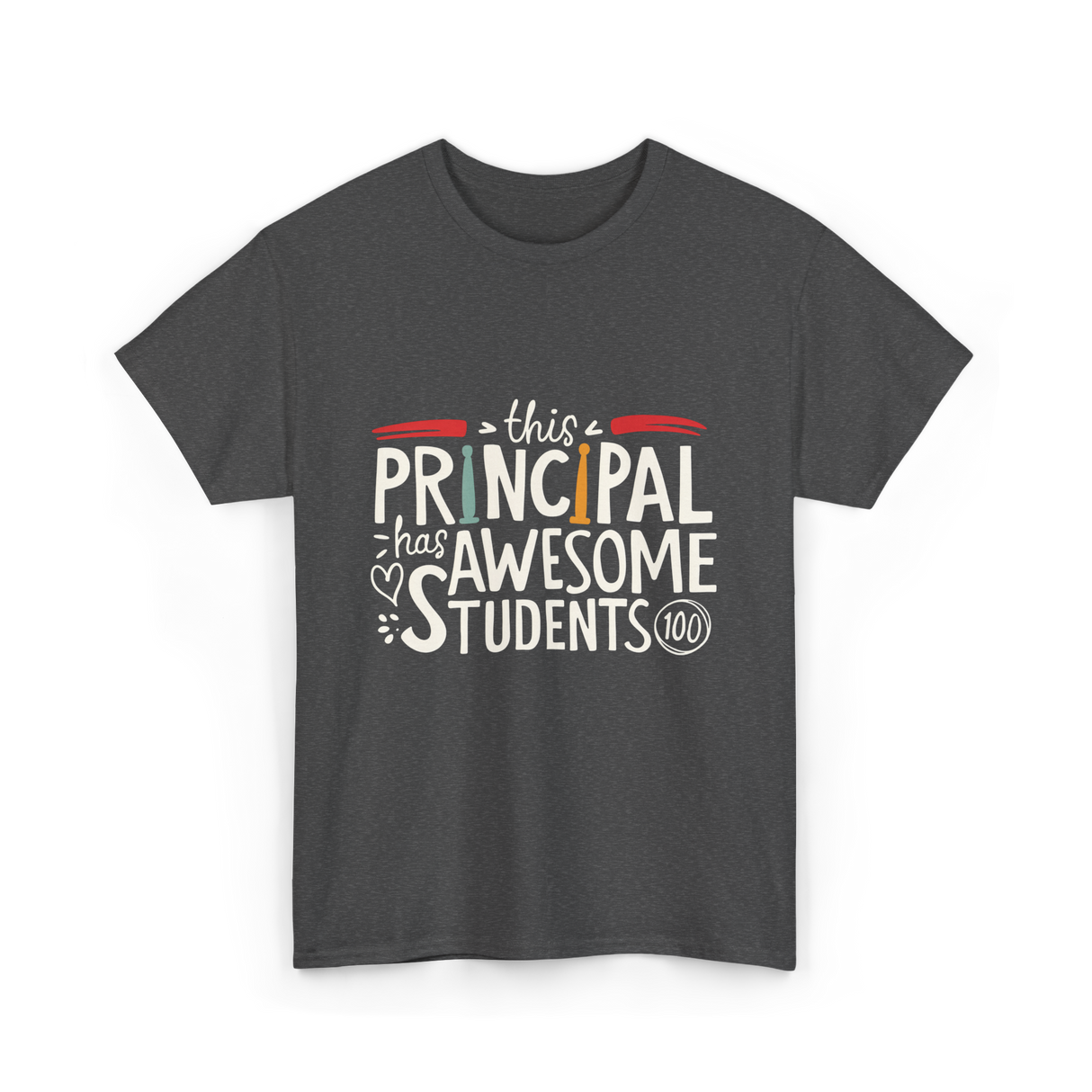 This Principal Has Awesome Students T-Shirt - Dark Heather