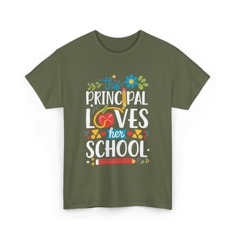 This Principal Loves School Appreciation T-Shirt - Military Green