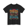 This Principal Loves School Principals T-Shirt - Black