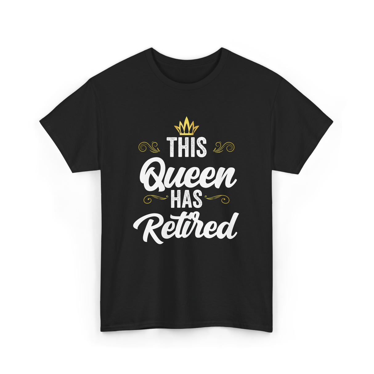 This Queen Has Retired Retirement T-Shirt - Black