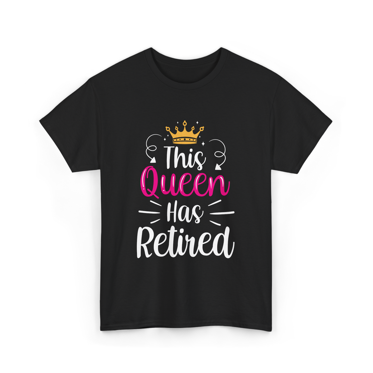 This Queen Has Retired Retirement T-Shirt - Black