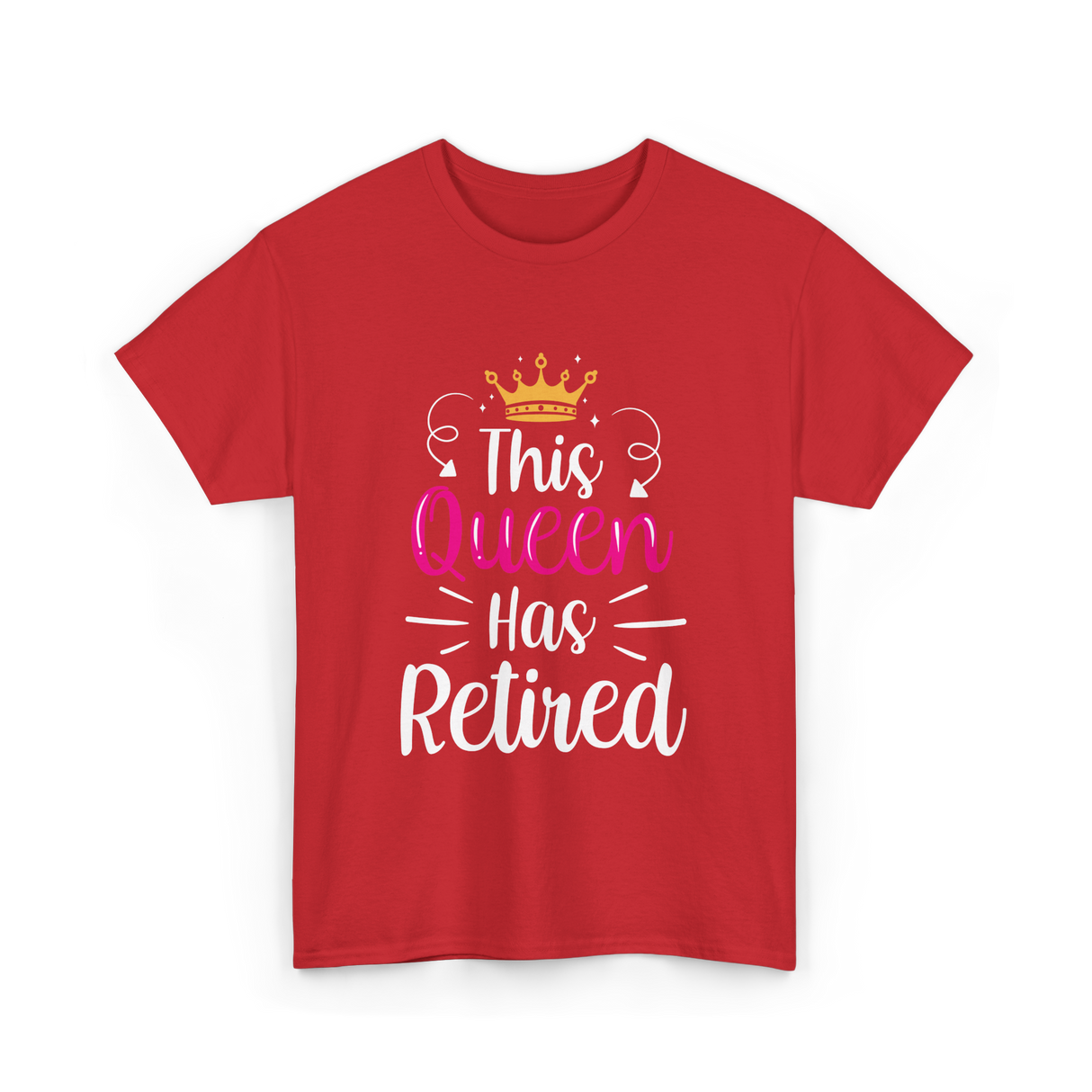 This Queen Has Retired Retirement T-Shirt - Red