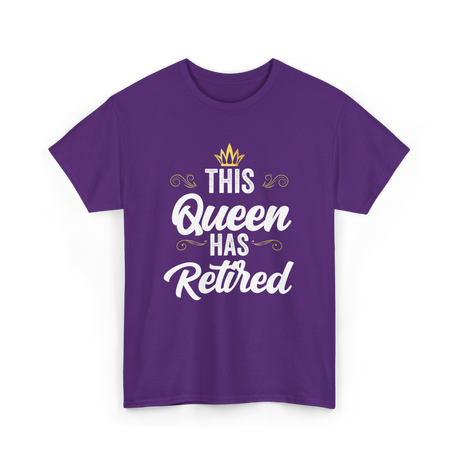 This Queen Has Retired Retirement T-Shirt - Purple