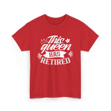 This Queen Has Retired Retirement T-Shirt - Red