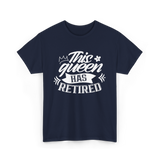 This Queen Has Retired Retirement T-Shirt - Navy