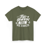 This Queen Has Retired Retirement T-Shirt - Military Green