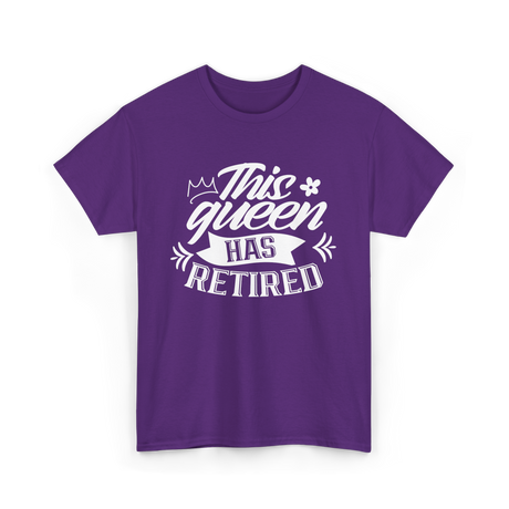 This Queen Has Retired Retirement T-Shirt - Purple