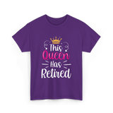 This Queen Has Retired Retirement T-Shirt - Purple