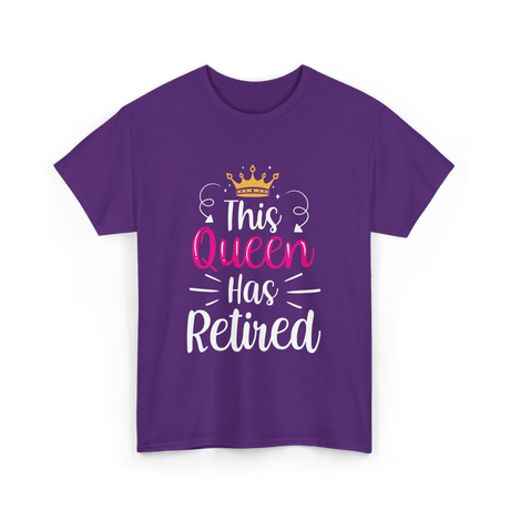 This Queen Has Retired Retirement T-Shirt - Purple