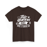 This Queen Has Retired Retirement T-Shirt - Dark Chocolate