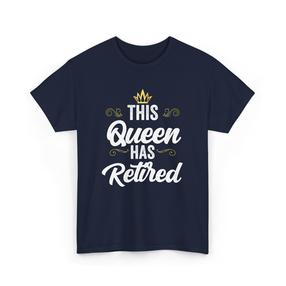 This Queen Has Retired Retirement T-Shirt - Navy