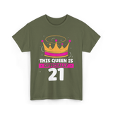 This Queen Is Birthday Celebration T-Shirt - Military Green